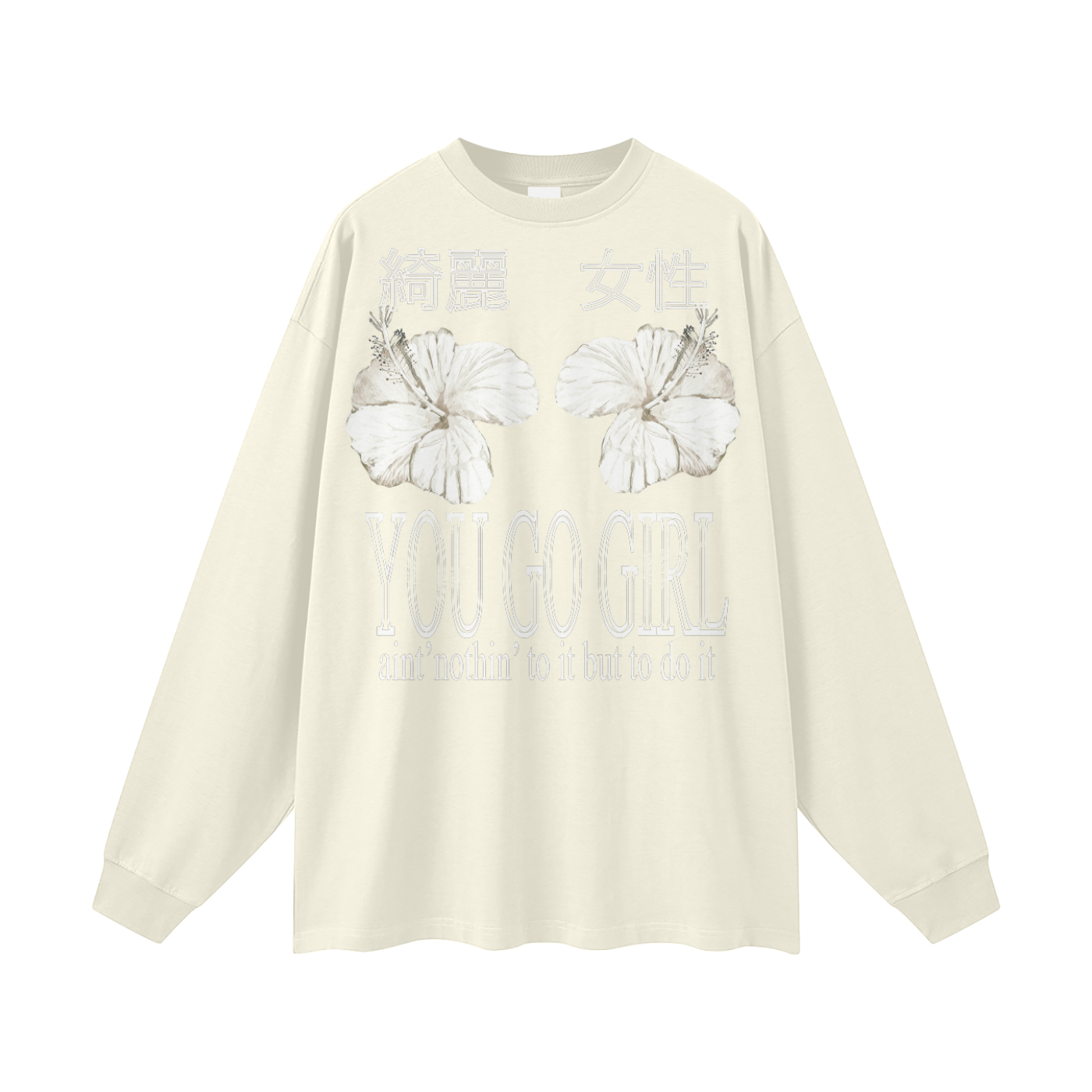 YOU GO GIRL LONGSLEEVE TEE