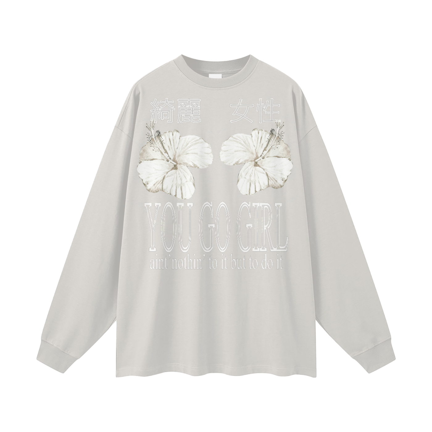 YOU GO GIRL LONGSLEEVE TEE