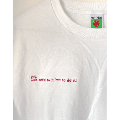 Girl, ain't nothing to it - Word Art Tee